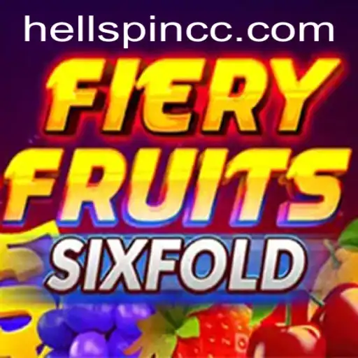 Exploring FieryFruitsSixFold and the Dynamic World of HellSpin